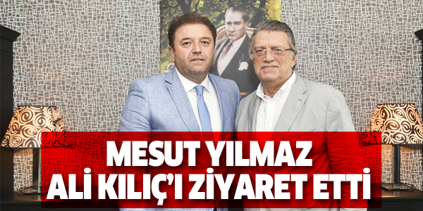 MESUT YILMAZ ALİ KILIÇ'I ZİYARET ETTİ