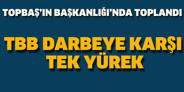 TBB DARBEYE KARŞI TEK YÜREK