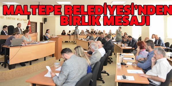 MALTEPE BELEDİYESİ'NDEN BİRLİK MESAJI