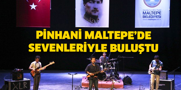 PİNHANİ MALTEPEDEYDİ