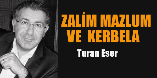 ZALİM MAZLUM VE KERBELA