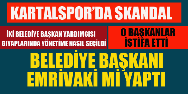 KARTALSPOR'DA SKANDAL İSTİFALAR