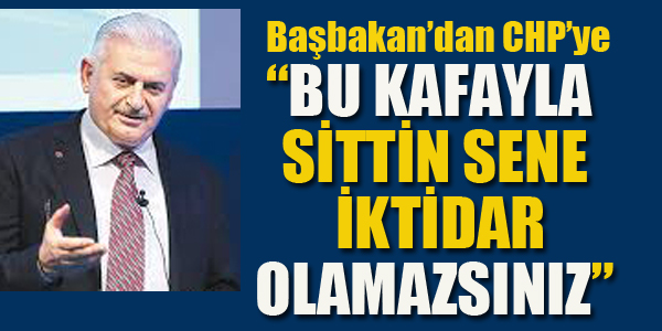 BAŞBAKAN'DAN CHP'YE