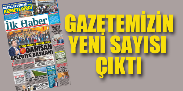 GAZETEMİZİN YENİ SAYISI ÇIKTI