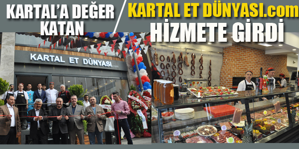 KARTAL ET DÜNYASI HİZMETE GİRDİ