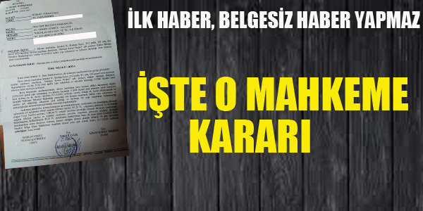 İŞTE O MAHKEME KARARI