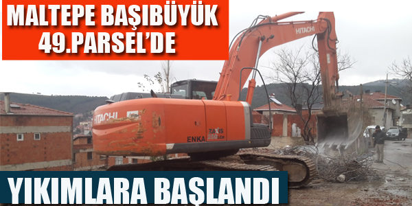 BAŞIBÜYÜK 49. PARSEL'DE İLK KAZMA VURULDU