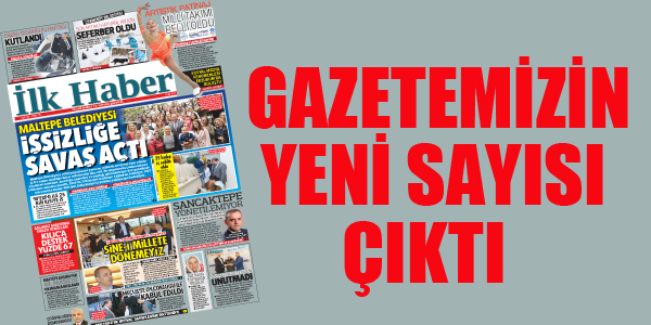 GAZETEMİZİN YENİ SAYISI ÇIKTI