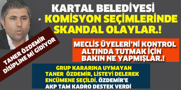 CHP'Lİ KARTAL BELEDİYESİ'NDE SKANDAL OLAYLAR