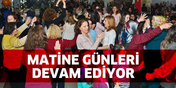 Maltepe'de matine günleri devam ediyor