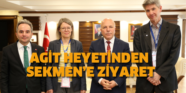 AGİT HEYETİ'NDEN MEHMET SEKMEN'E ZİYARET