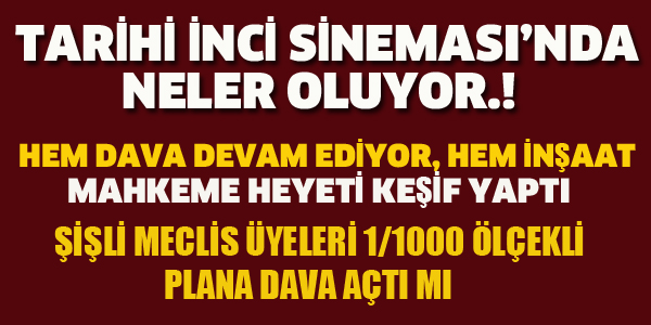 TARİHİ İNCİ SİNEMASI'NDA NELER OLUYOR