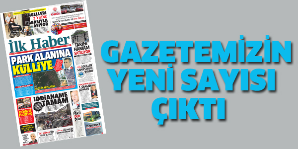 GAZETEMİZİN YENİ SAYISI ÇIKTI