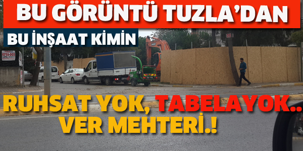 TUZLA'DA RUHSATSIZ İNŞAAT