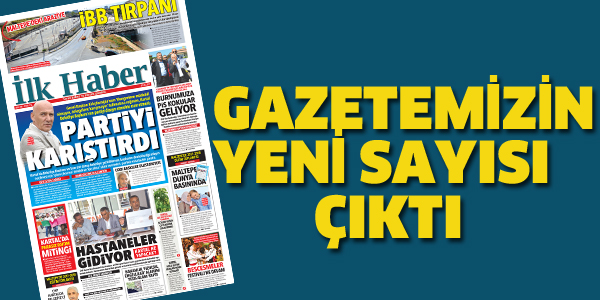 GAZETEMİZİN YENİ SAYISI ÇIKTI