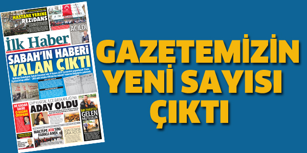 GAZETEMİZİN YENİ SAYISI ÇIKTI