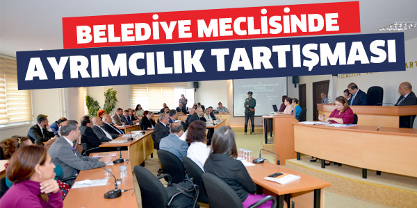 MECLİSTE AYRIMCILIK TARTIŞMASI