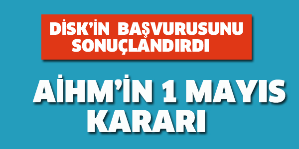 AİHM'İN 1 MAYIS KARARI