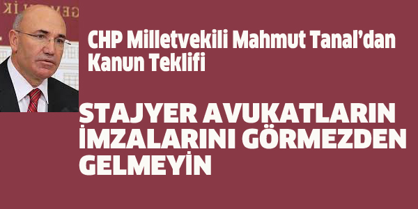 MAHMUT TANAL'DAN KANUN TEKLİFİ