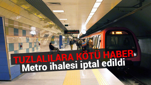 TUZLA METROSU İPTAL