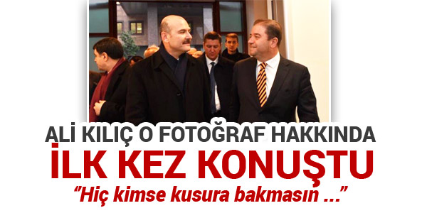 ALİ KILIÇ O FOTOĞRAFLA İLGİLİ İLK KEZ KONUŞTU