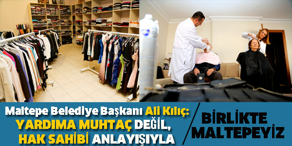 BAŞKAN KILIÇ:BİRLİKTE MALTEPEYİZ