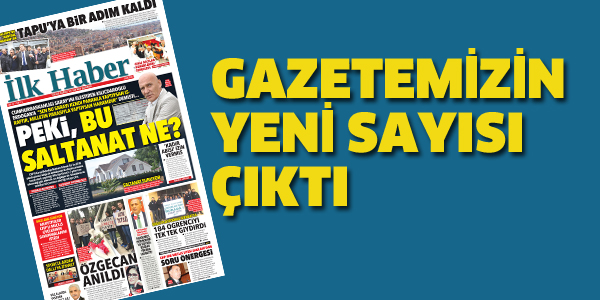 GAZETEMİZİN YENİ SAYISI ÇIKTI