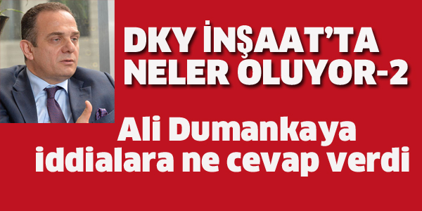 DKY İNŞAAT'TA NELER OLUYOR-2