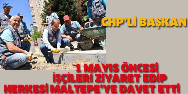 CHP'Lİ KILIÇ'TAN ANLAMLI 1 MAYIS MESAJI