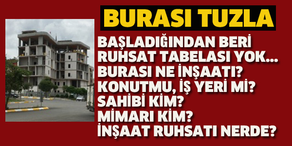 TUZLA YİNE BİR İNŞAATLA GÜNDEMDE