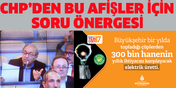 CHP'DEN O AFİŞLER İÇİN SORU ÖNERGESİ