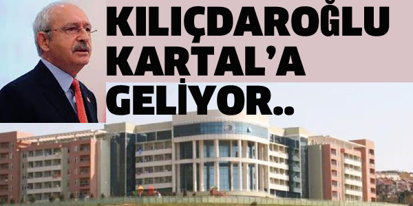 KILIÇDAROĞLU KARTAL'DA