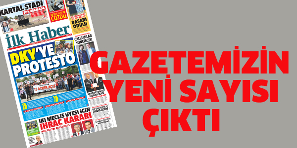 GAZETEMİZİN YENİ SAYISI ÇIKTI