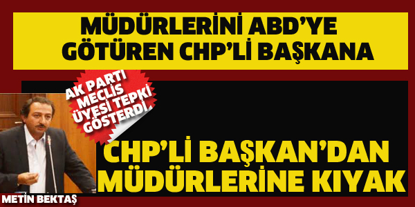 CHP'Lİ BAŞKAN'DAN MÜDÜRLERİNE KIYAK