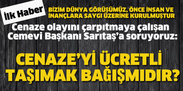 CENAZEYİ ÜCRETLİ TAŞIMAK "BAĞIŞ"MIDIR