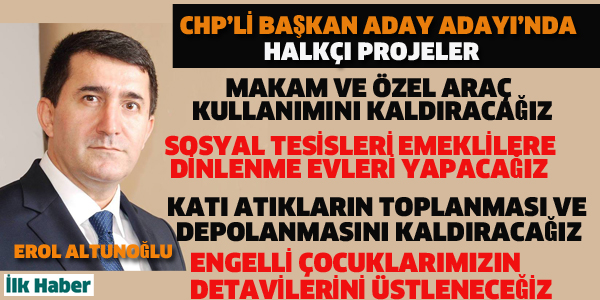 CHP'Lİ BAŞKAN ADAY ADAYI'NDAN "HALKÇI" PROJELER