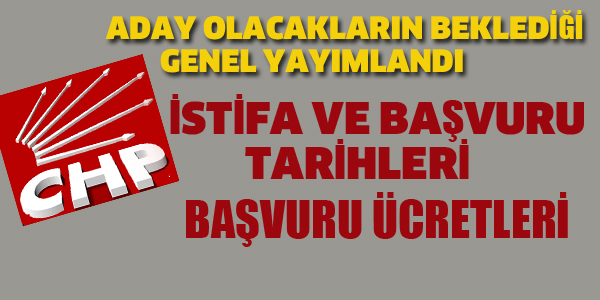 CHP'DE ADAY OLACAKLARIN BEKLEDİĞİ GENELGE YAYIMLANDI