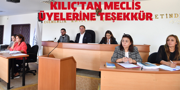 ALİ KILIÇ'TAN MECLİS ÜYELERİNE TEŞEKKÜR