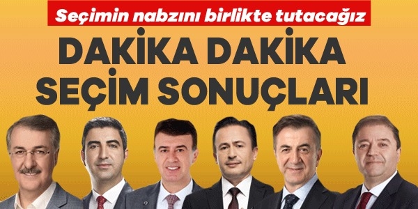 Dakika Dakika Seçim Sonuçları!