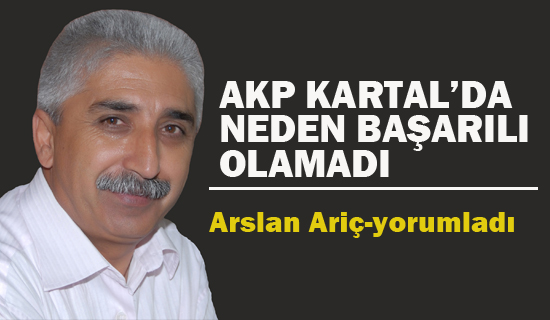 AKP Kartal'da Neden Başarılı Olamadı?