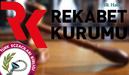Rekabet Kurumundan Türk Eczacıları Birliği Hakkında Soruşturma Kararı