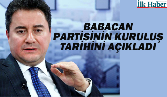 Babacan Partisi'nin Kuruluş Tarihini Açıkladı