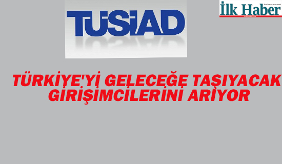 TÜSİAD Bu Gençlikte İŞ Var!