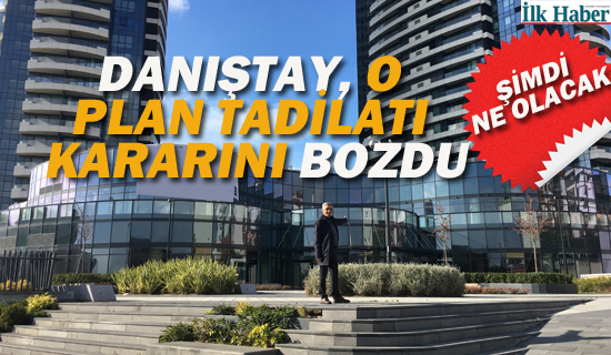 Danıştay O Plan Tadilatı Kararını Bozdu