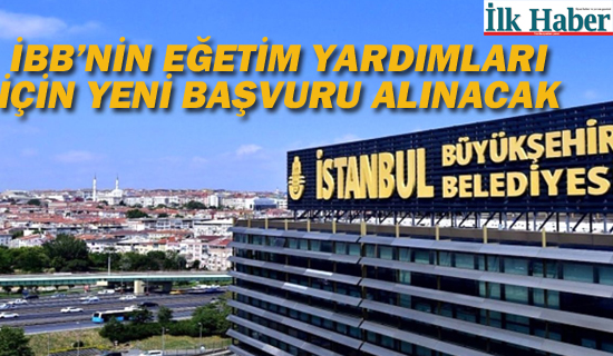 İBB'nin Eğitim Yardımları İçin Yeni Başvuru Alınacak