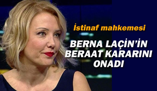 Berna Laçin'in Beraat Kararı'na Onama