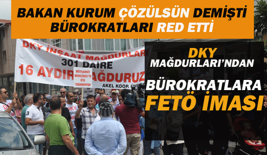 DKY Mağdurları'ndan Bakanlık Bürokratlarına FETÖ İması