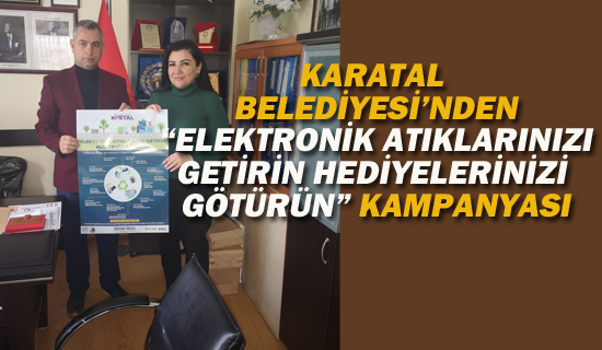 Kartal Belediyesi'nden "Elektronik Atıklarınızı Getirin Hediyelerinizi Götürün" Kampanyası