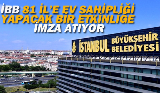 İBB, TÜRKİYE İLE BULUŞUYOR