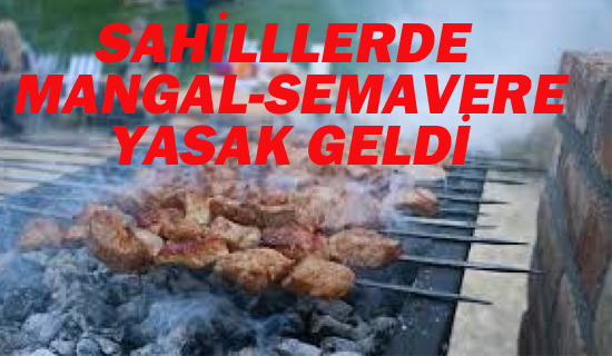 İstanbul'da Sahillerde Mangal ve Semavere Yasak Geldi.